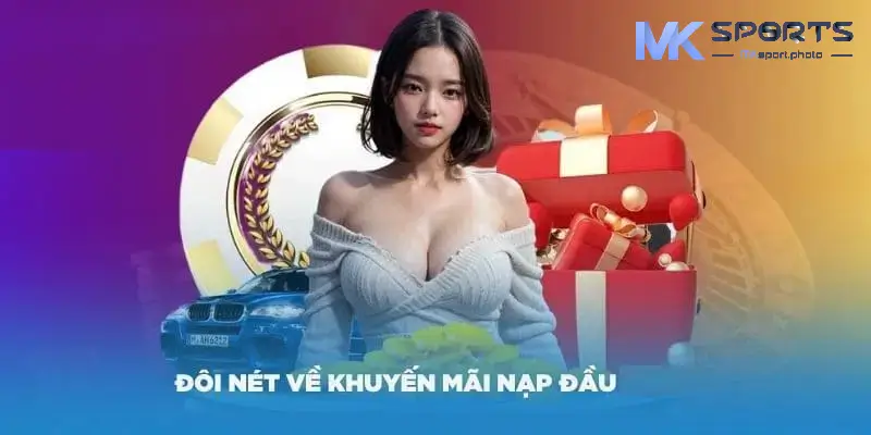 Khuyến mãi lần nạp đầu tiên tại MKSport 