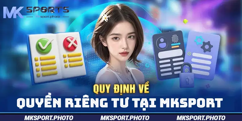 Những quyền riêng tư tại MKSport